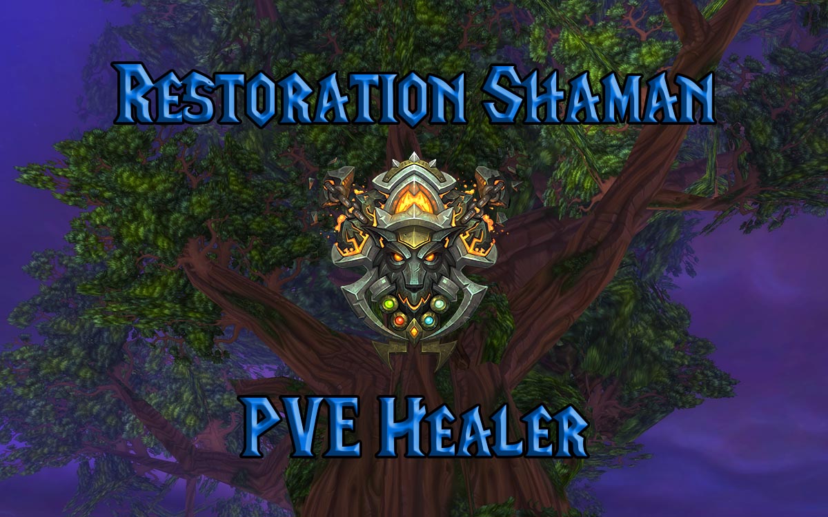 Гайд по Рестор Шаману (Restoration Shaman) — PvE хил, WotLK 3.3.5a